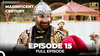 Magnificent Century Episode 15 | English Subtitle (4K)