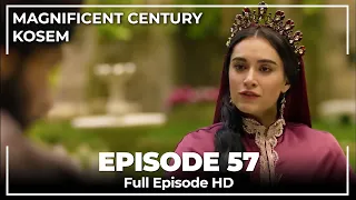 Magnificent Century: Kosem | Episode 57 (English Subtitle)