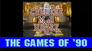 The Games Of '90 - College Mad House