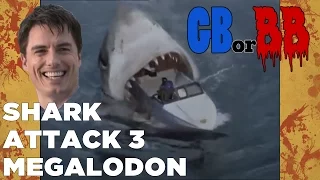 Good Bad or Bad Bad #6 - Shark Attack 3: Megalodon