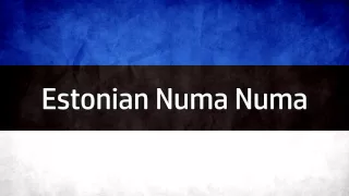Estonian Numa Numa (HD)