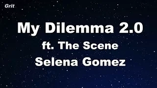 My Dilemma 2.0 - Selena Gomez & The Scene Karaoke 【No Guide Melody】 Instrumental