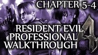 Ⓦ Resident Evil 4 Walkthrough ▪ Professional - Chapter 5-4 [New Game, No Damage]