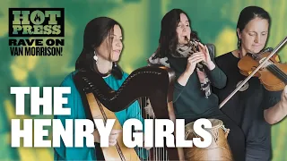 The Henry Girls – These are the Days (Van Morrison Cover) #RaveOnVanMorrison