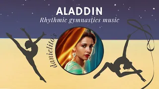 Aladdin (2019) | Harvest Dance | Rhythmic gymnastics music #4