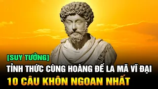 10 câu Khôn Ngoan nhất trong “Suy Tưởng” nguồn Tỉnh thức Thực sự Trên đời