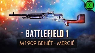 Battlefield 1: M1909 Benet Mercie Review (Weapon Guide) | BF1 Weapons + Guns | M1909 Gameplay