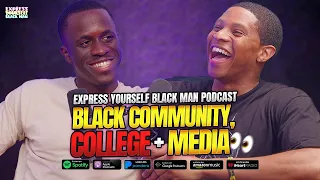 BLACK COMMUNITY, MEDIA + COLLEGE with Jordan Pierre (Ep. 89) | Express Yourself Black Man Podcast