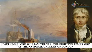 Joseph Mallord William Turner: The Fighting Temeraire  at The National Gallery of London