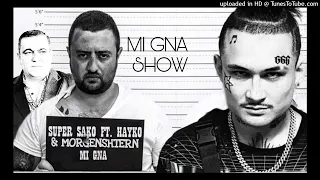 MI GNA X SHOW (SPITAKCI HAYKO, SUPER SAKO & MORGENSHTERN) Audio version