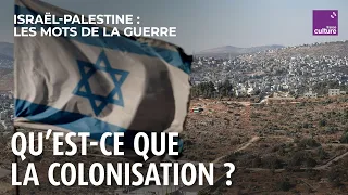 La colonisation, une appropriation progressive | Israël-Palestine, les mots de la guerre