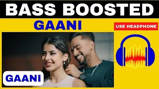 Gaani - | BASS BOOSTED | JERRY,  Official Video, VIP Records, New Punjabi Song, 2022