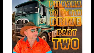 ROAD TRAIN DRIVING - PILBARA TO PERTH DRIVE  - PART TWO