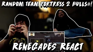 Random Team Fortress 2 Bulls#!+tery - @SovietWomble | RENEGADES REACT TO