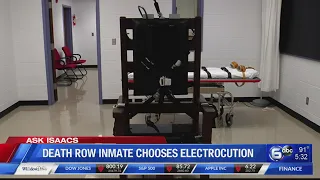 Ask Isaacs death row inmate chooses electrocution