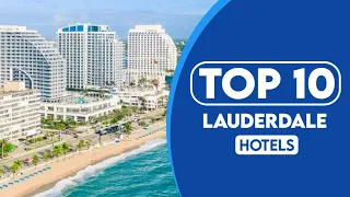 10 Best Hotels In Fort Lauderdale, Florida | Best Places To Stay In Fort Lauderdale, Florida | 2023
