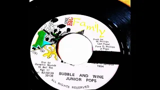 Junior Pops – Bubble And Wine (1994)  One Big Family 7" KILLA TUNE!
