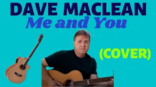 DAVE MACLEAN-(Me and You) | (COVER)
