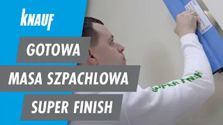 Gotowa masa szpachlowa Knauf Super Finish -wygodna aplikacja, gęsta konsystencja trwała powierzchnia