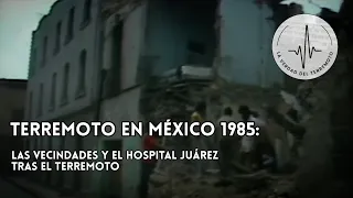 Sismo de 1985 dañó vecindades y derrumbó al Hospital Juárez