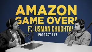 Why Amazon And eBay Is Not Safe And Reliable? Ft. Usman Chughtai | EP 47