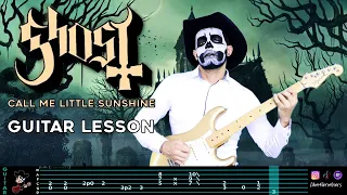 Ghost - Call Me Little Sunshine | LESSON | GUITAR TAB