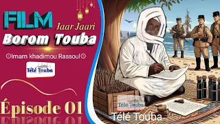 Film Borom Touba ۞ Épisode 01 •Télé Touba