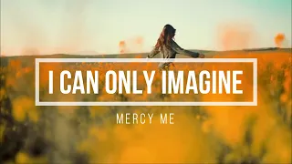 🔴 I CAN ONLY IMAGINE (with Lyrics) Mercy Me