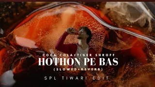 Tiger Shroff Coca-Cola Ad | Lata Mangeshkar | Hothon Pe Bas (Slowed + Reverb)