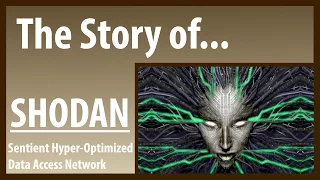 The Story of... SHODAN (System Shock Lore)