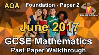 GCSE Maths AQA June 2017 Paper 2 Foundation Tier Walkthrough (*)