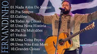 Fernandinho ALBUM COMPLETO [[ 2024 ]] AS 35+MELHORES E MAIS TOCADAS GOSPEL - Nada Além Do Sangue