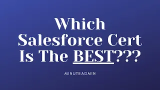 Which Certification Is Best For Salesforce?