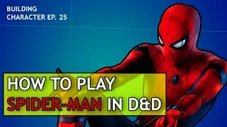 How to Play Spider-Man in Dungeons & Dragons