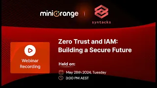 Webinar Recording: Zero Trust and IAM Building a Secure Future