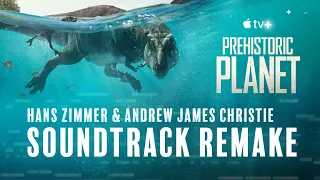 Prehistoric Planet Theme Apple TV+ | Hans Zimmer & Andrew James Christie (Soundtrack Remake)