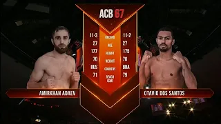 Амирхан Адаев vs. Отавио дос Сантос | Amirkhan Adaev vs. Otavio dos Santos | ACB 67