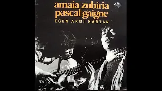 Amaia Zubiria & Pascal Gaigne - Egun Argi Hartan
