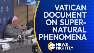 Vatican Releases New Document on Discerning Supernatural Phenomena | EWTN News Nightly