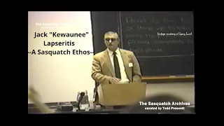 Jack "Kewaunee" Lapseritis—A Sasquatch Ethos (at the 1989 Sasquatch Evidence Symposium)