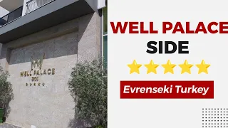 Well Palace Side ⭐️⭐️⭐️⭐️⭐️  #side #sideturkey  #evrenseki