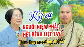 CÔ PHẬT TỬ NHỜ NIỆM PHẬT CHUYỂN HÓA BỆNH LIỆT CÁNH TAY