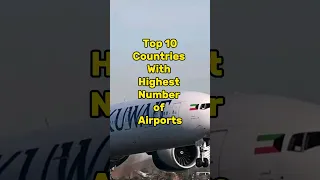 Top 10 Countries with Most Airports #shorts