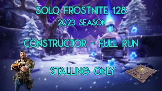 Solo Frostnite 128 as Constructor (Stalling Only) - 2023 Season - Fortnite STW