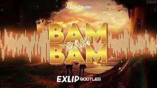 Kumi, Skolim - BAM BAM BAM (EXLIP Bootleg)