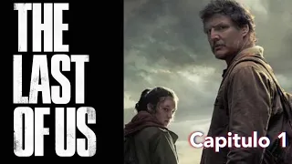 THE LAST OF US serie capítulo 1 Resumen