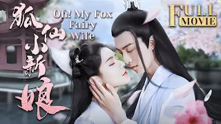 Oh! My Fox Fairy Wife | The Enchanted Fox Spirit Falls in Love with the God