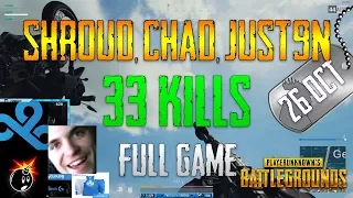 PUBG | Shroud, Chad, Just9n | 33 Kills