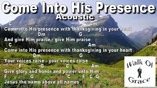 Come Into His Presence (Acoustic) - Worship song With lyrics and chords