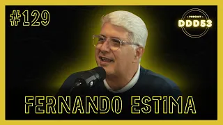 Podcast DDD53 #129 - FERNANDO ESTIMA, GER. DE DESENV. DA PORTOS RS | ENCHENTE NA REGIÃO SUL DO RS!